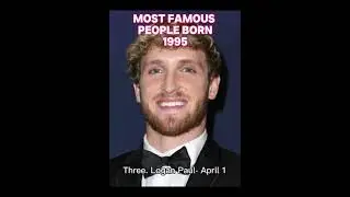 Five of the most famous people born in the year 1995