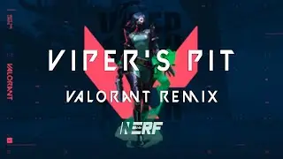 Nerf - Viper's Pit (Valorant Dubstep Remix)