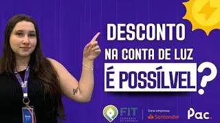 Como Funciona o Desconto na Conta de Luz - FIT Energia Santander