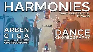 Wavy The Creator - Harmonies Ft. WurlD | Dance Choreography | @arbengiga | NOT JUST HIP HOP
