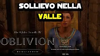 Soluzione missione Sollievo nella valle su Oblivion Remastered
