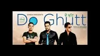 Do Ghutt-Roshan Prince Brand New Punjabi Song 2013