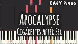 Cigarettes After Sex - Apocalypse (Easy Piano, Piano Tutorial) Sheet