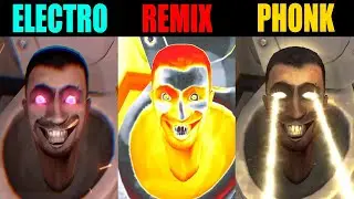 Skibidi Toilet Original vs Remix vs Phonk vs Electronic vs All Version