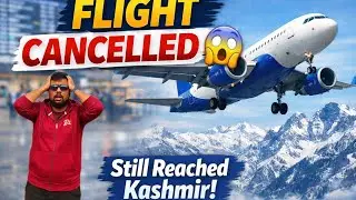 ✈️❌Kashmir Trip Almost Cancelled  | ❄️ Unexpected Flight Drama | Thrilling Start to Our Kashmir Trip
