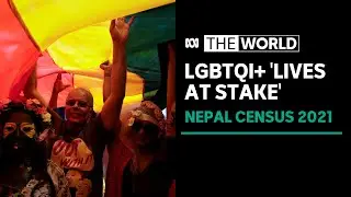 Will Nepal's census lead to more rights and protections for its LGBTQI+ community? | The World
