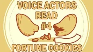 Voice Actor Read Fortune Cookies - Episode 4