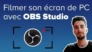 Filmer son écran gratuitement avec OBS Studio - Tuto