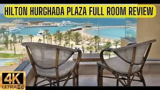 HILTON HURGHADA PLAZA HOTEL 5* 14-NIGHTS ROOM REVIEW 4k (ENGLISH SPOKEN)