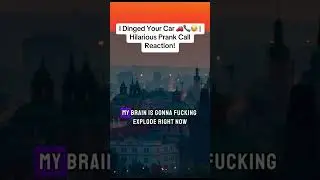 I Dinged Your Car 🚗📞😂 | Hilarious Prank Call Reaction!