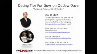 Советы по знакомствам для парней: как построить отношения с ней (шоу Outlaw Dave)