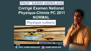 Corrigé Examen National Physique-Chimie PC 2011 normale partie(physique nucléaire )