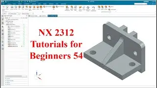 Siemens NX  tutorials for beginners|NX 2312|tutorial-54