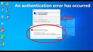 FIX Remote Desktop Connection : An authentication error has occurred (Solved 100%)👍#fixed
