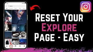 How To Reset Your Instagram Explore Page !