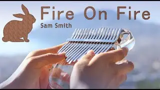 Sam Smith - Fire On Fire | Kalimba Academy Cover