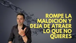 Rompe la maldición y atrae lo que si deseas