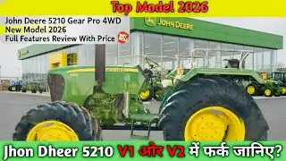 John Dheer 5210 4wd V1 और V2 में फर्क जानिये?John Dheer 5210 Gear Pro Full Feature Review WithPrice✅
