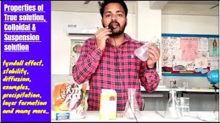 All Properties of True Solution, Colloidal Solution, Suspension Solution