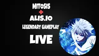 ALIS.IO and MITOSIS LEGENDARY GAMEPLAY LIVE