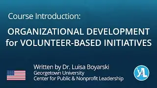 Introduction Module: Organizational Development for Volunteer-Based Initiatives Course