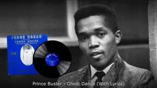 Prince Buster - Ghost Dance (With Lyrics)