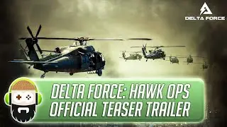 Delta Force: Hawk Ops - Official Teaser Trailer