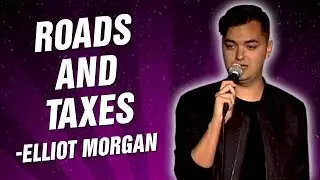 Elliot Morgan: Roads and Taxes (Stand Up Comedy)