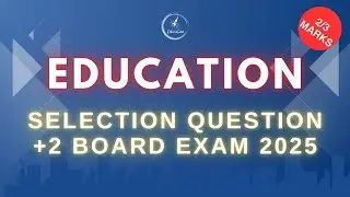 EDUCATION selection questions + 2 board exam 2025 | Plus 2 Board Exam Question 2025 | CHSE EDUCATION