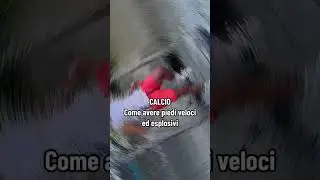 [Calcio] Come avere piedi veloci ed esplosivi