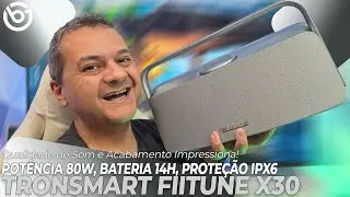 Caixa de Som POTENTE, RESISTENTE &Agrave; AGUA c/ Acabamento Premium! TRONSMART FIITUNE X30 - Review