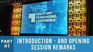2022 Multi-Unit Franchising Conference (PART 1) - Introduction and Opening Remarks