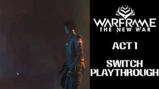 Warframe The New War: Act 1 [No Commentary] (Spoilers)