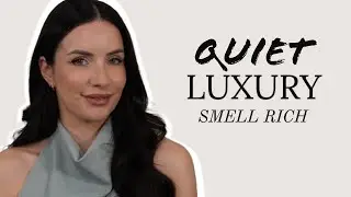 QUIET LUXURY PERFUMES... smell rich, classy and sophisticated