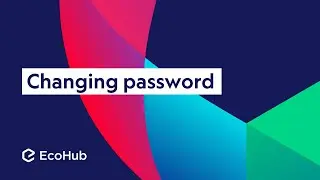 Changing or resetting your password – EcoHub