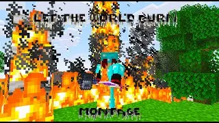 Let The World BURN [ Minecraft PVP MONTAGE ]
