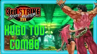 TOD COMBO w/Hugo | 3rd strike