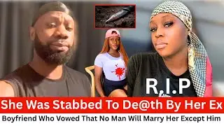 She Was Stabbed To Death By Her Ex Boyfriend Who Vowed That No Man Will Marry Her Except Him