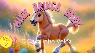 🐎 O Cavalo Veloz #MúsicaInfantil #CançãoAnimada #BrincaBabyTV