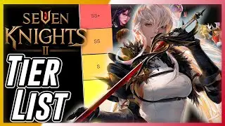 [Seven Knights 2] Tier List