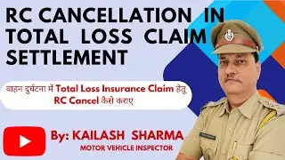 RC Cancellation in Total Loss / Accident  Loss RC Cancellation