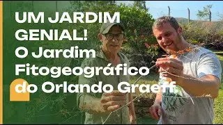 Um JARDIM ESPECIAL: o Jardim Fitogeográfico de Orlando Graeff.