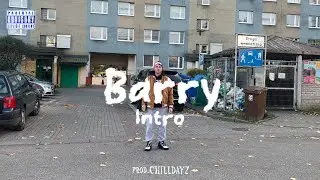 Barry - Intro (prod.ChillDayz)