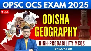 Live: Odisha Geography &mdash; Selective High-Probability MCQs for OPSC OCS 2025 | Rajat Sir