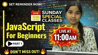 JavaScript Live Classes 2026 | Sunday Special | 11:00 AM Live for Beginners