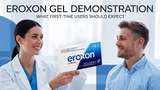 Eroxon Gel Demonstration: What First-Time Users Should Expect