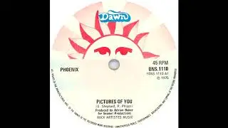 Phoenix - Pictures of You (1975, Dawn Records)
