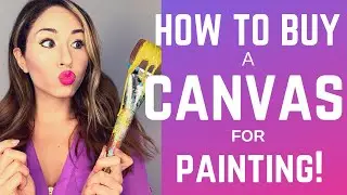 HOW to BUY CANVASES for PAINTING: Guide for Beginner Artists