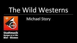The Wild Westerns - Michael Story - JUBIS Biel