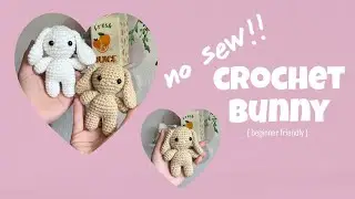 How To Crochet A Bunny | Beginner Friendly Pattern | No Sew 